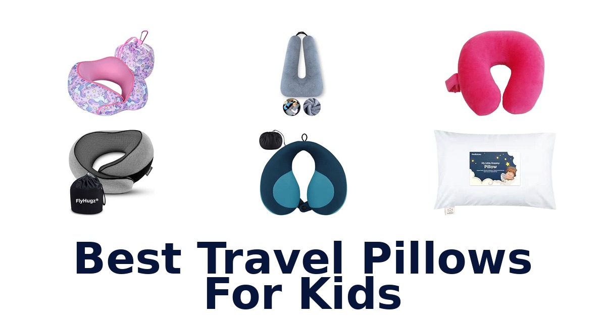 Best Travel Pillows For Kids