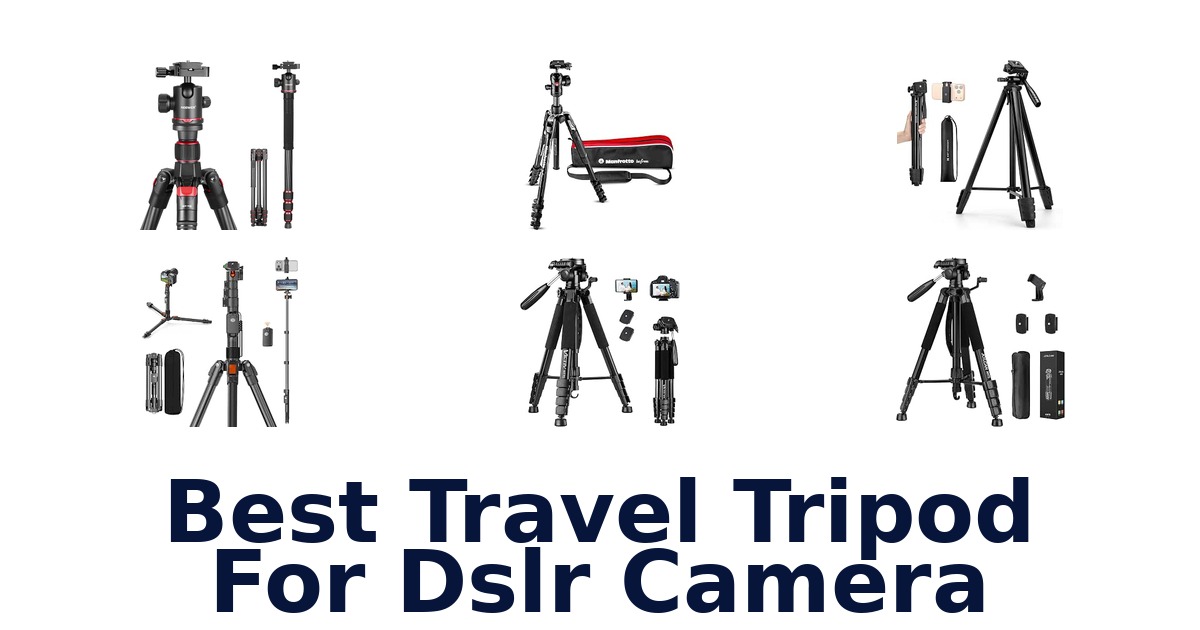 Best Travel Tripod For DSLR Camera
