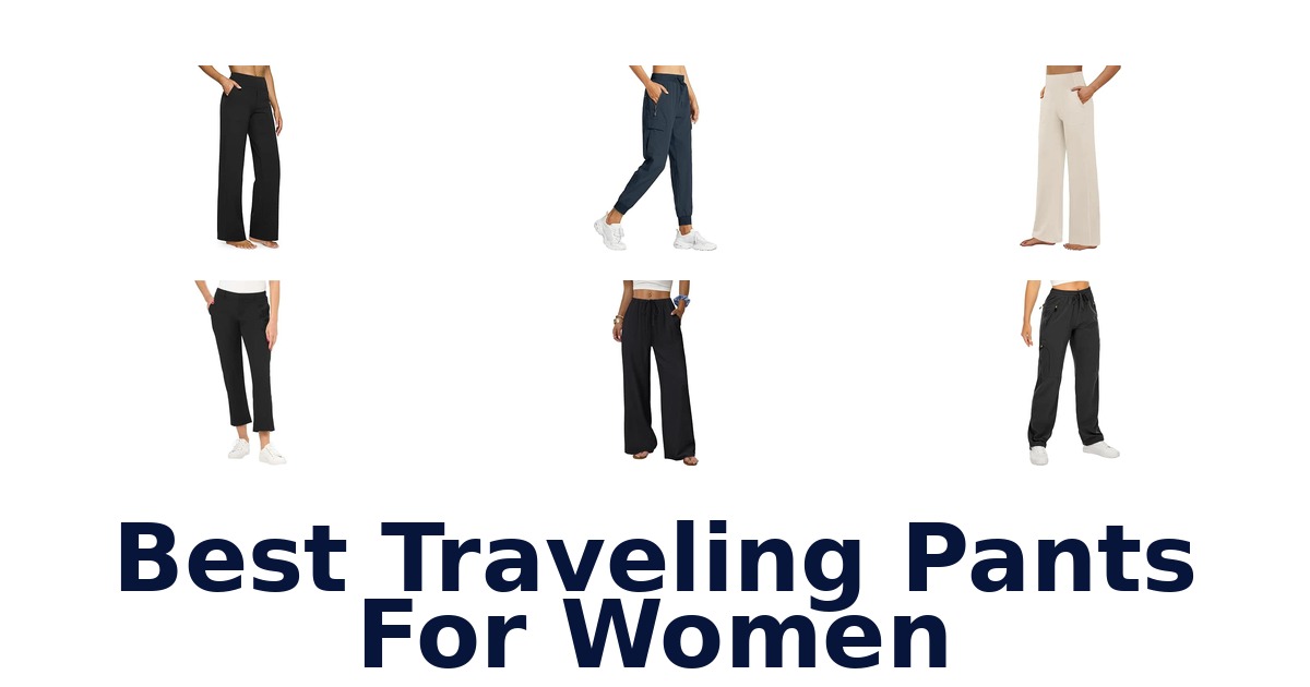 Best Traveling Pants For Women