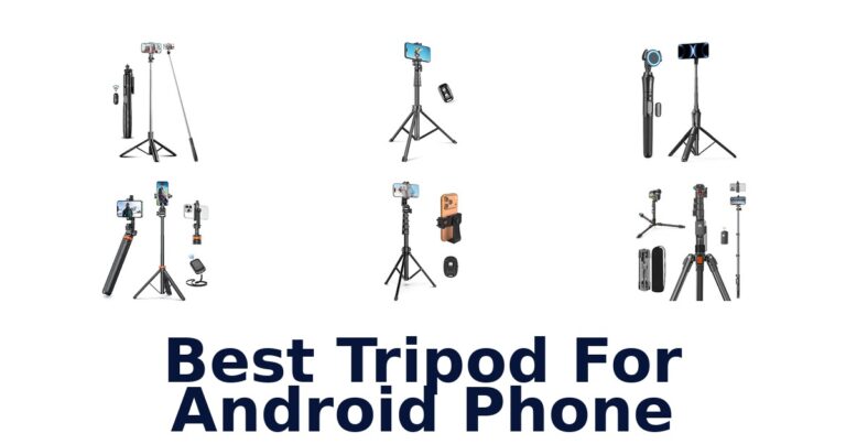 Best Tripod For Android Phone