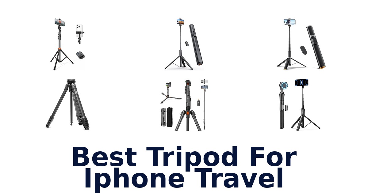 Best Tripod For iPhone Travel