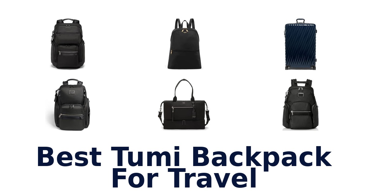 Best Tumi Backpack For Travel