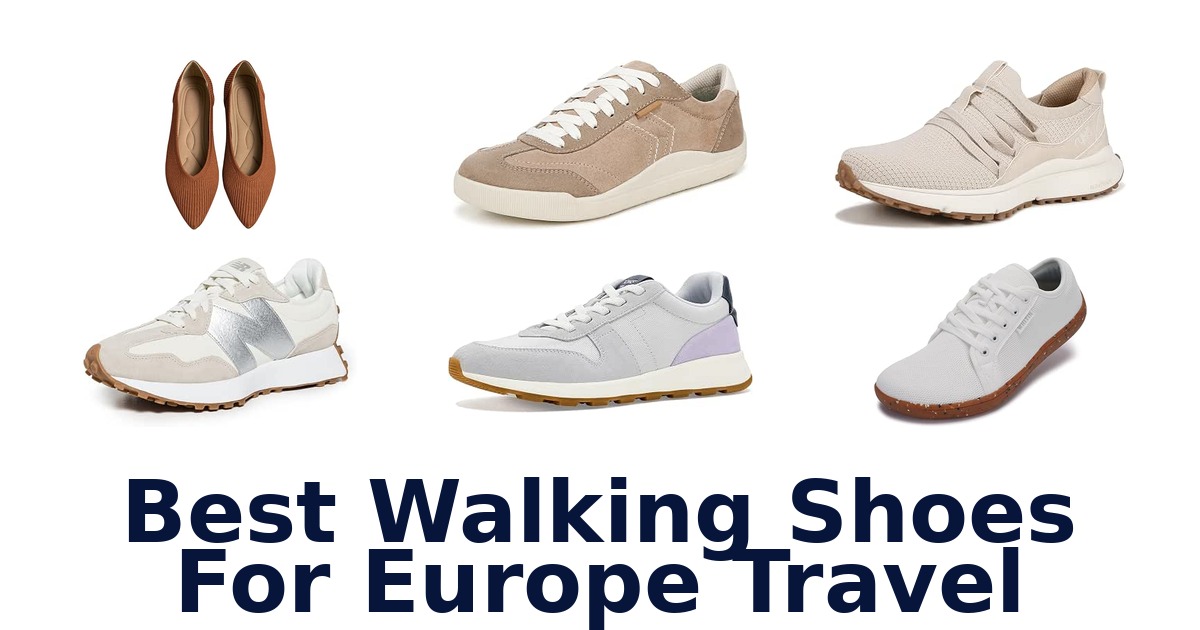 Best Walking Shoes For Europe Travel