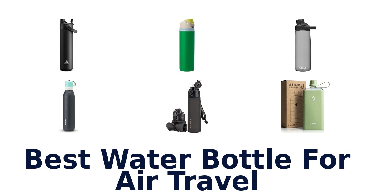 Best Water Bottle For Air Travel
