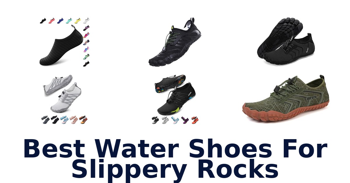 Best Water Shoes For Slippery Rocks