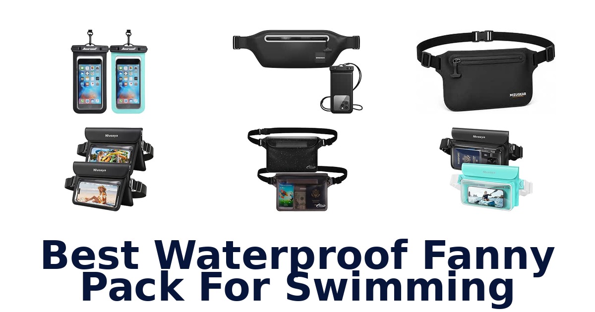 Best Waterproof Fanny Pack For Swimming