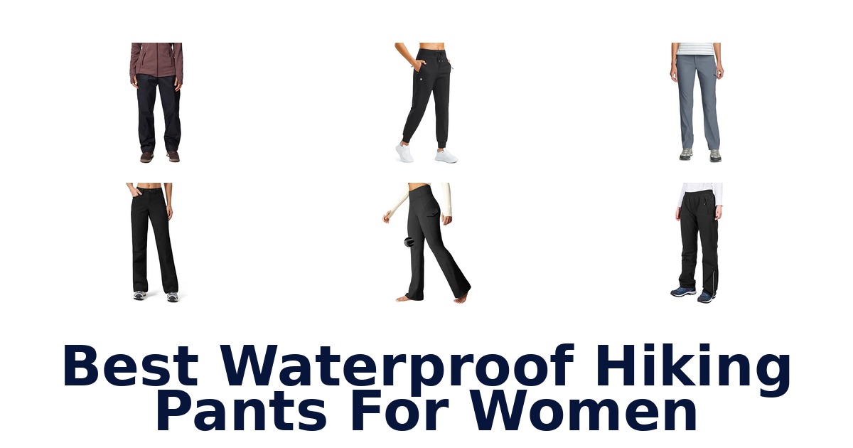 Best Waterproof Hiking Pants For Women