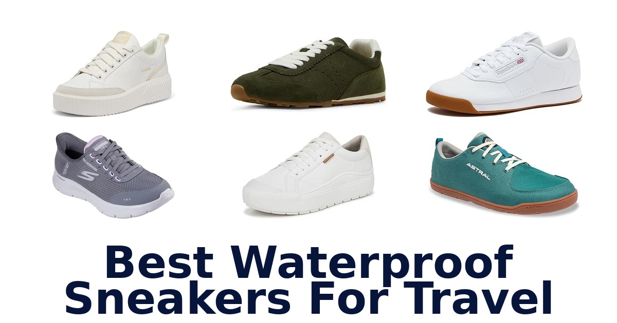 Best Waterproof Sneakers For Travel