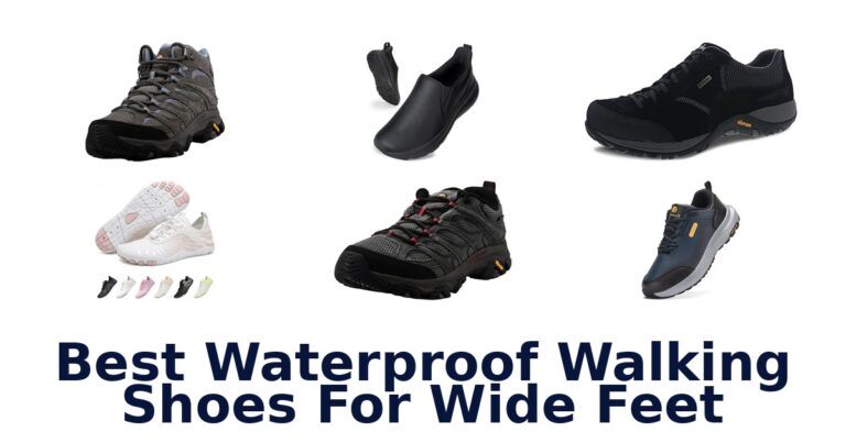 Best Waterproof Walking Shoes For Wide Feet