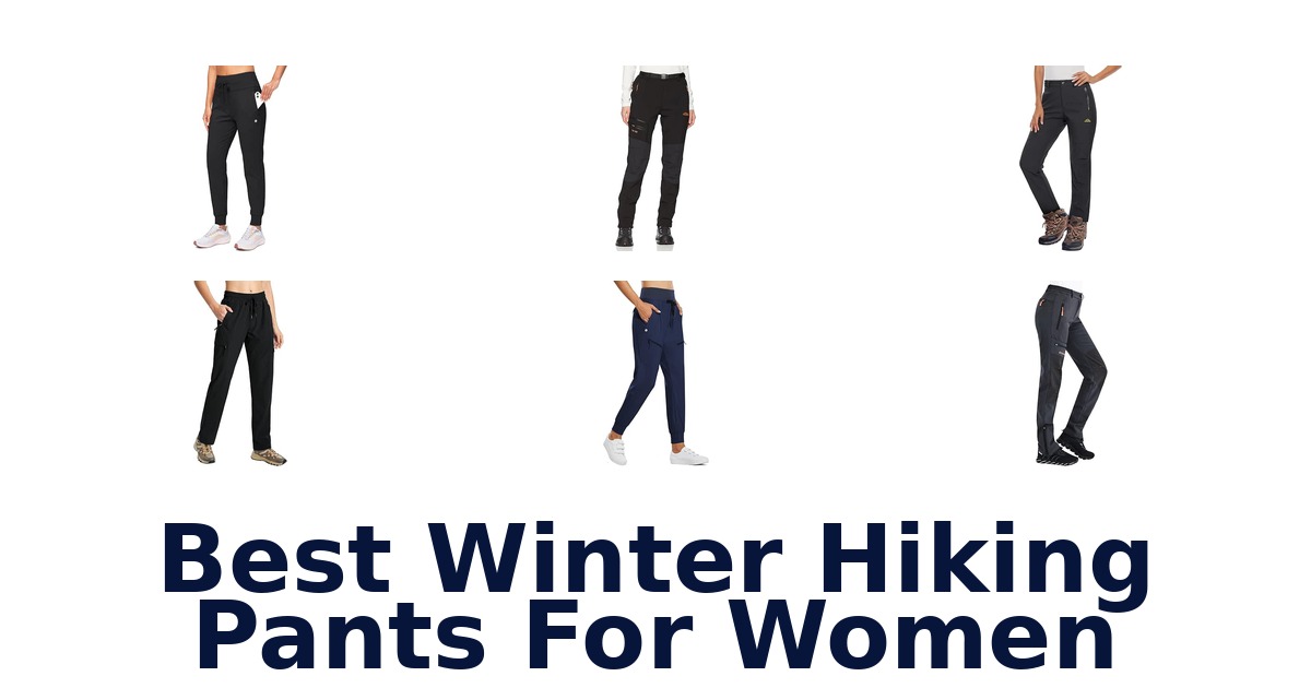 Best Winter Hiking Pants For Women