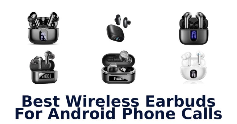 Best Wireless Earbuds For Android Phone Calls