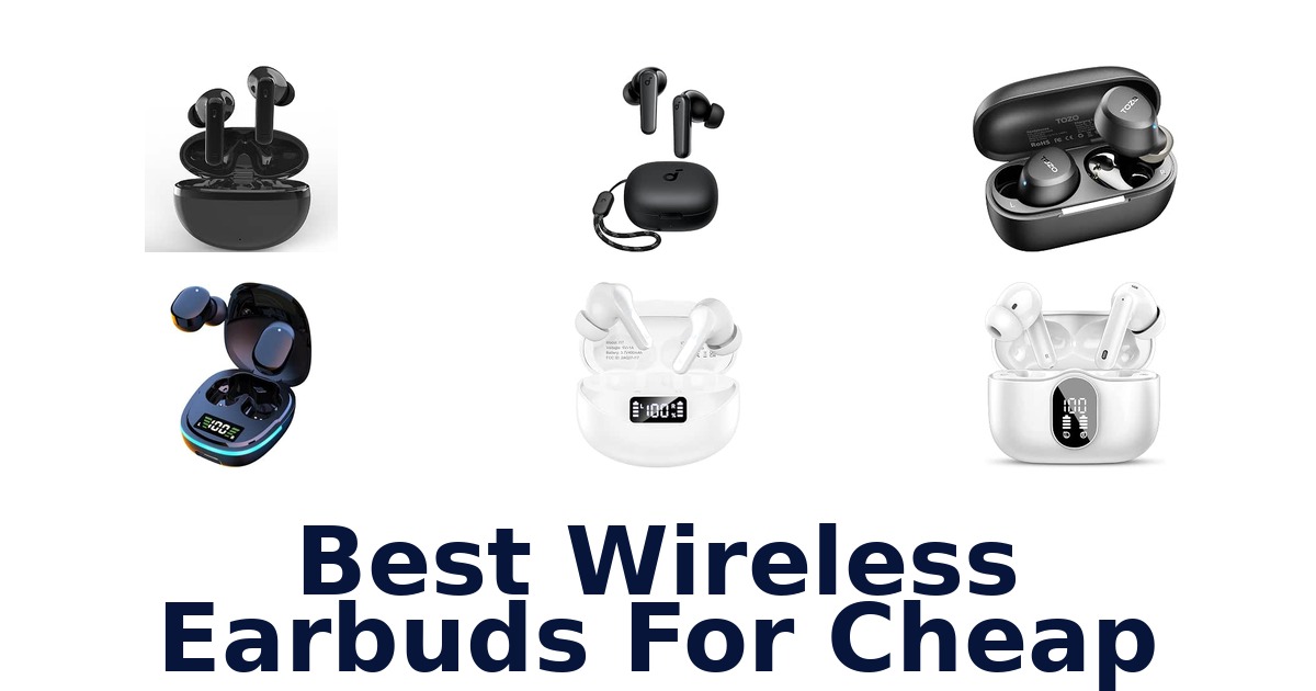 Best Wireless Earbuds For Cheap