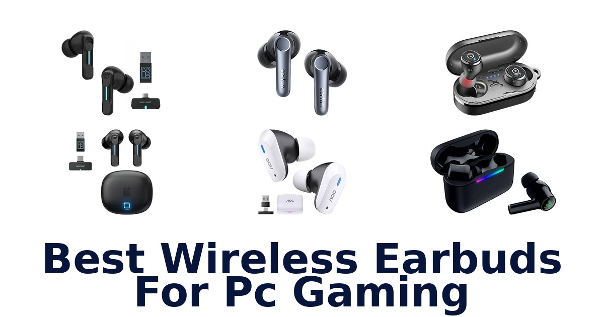 Best Wireless Earbuds For Pc Gaming