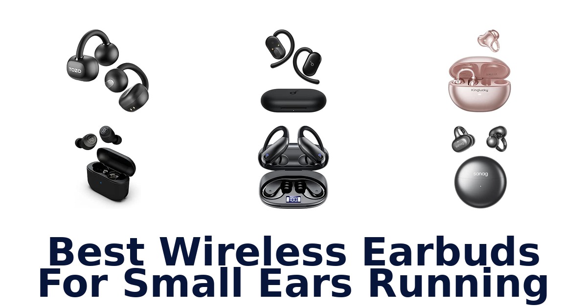 Best Wireless Earbuds For Small Ears Running