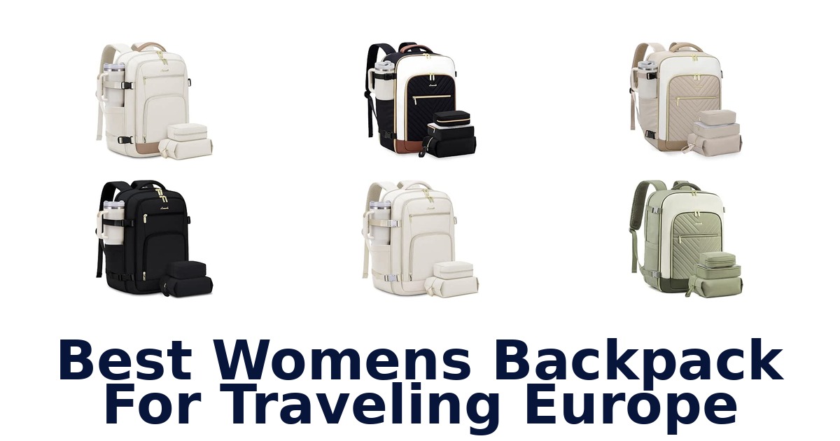 Best Womens Backpack For Traveling Europe
