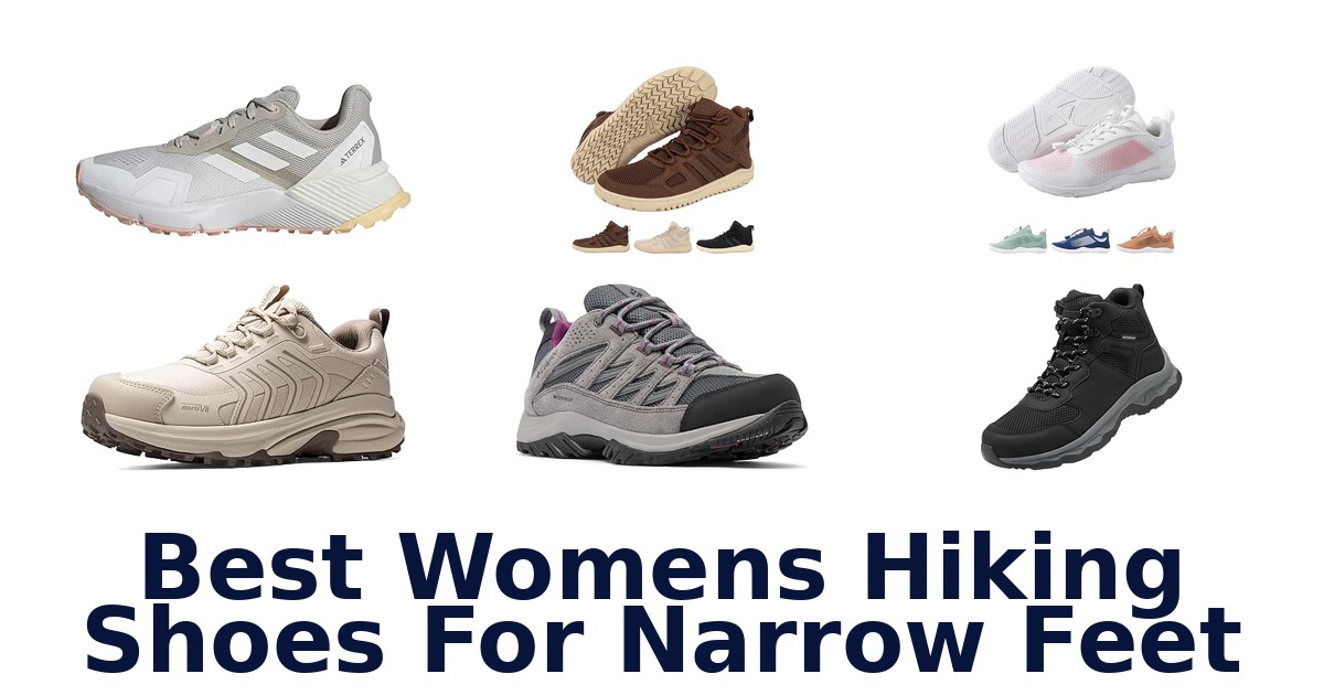 Best Womens Hiking Shoes For Narrow Feet