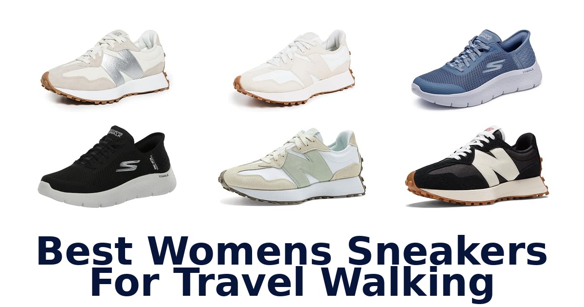 Best Womens Sneakers For Travel Walking