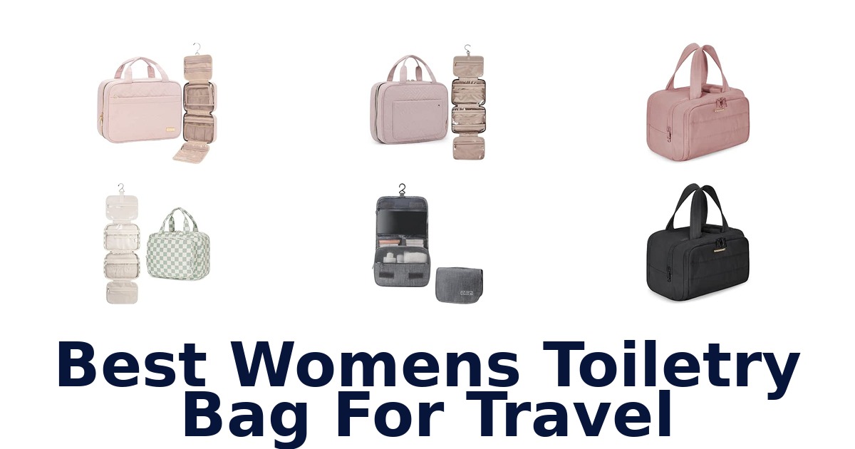 Best Womens Toiletry Bag For Travel