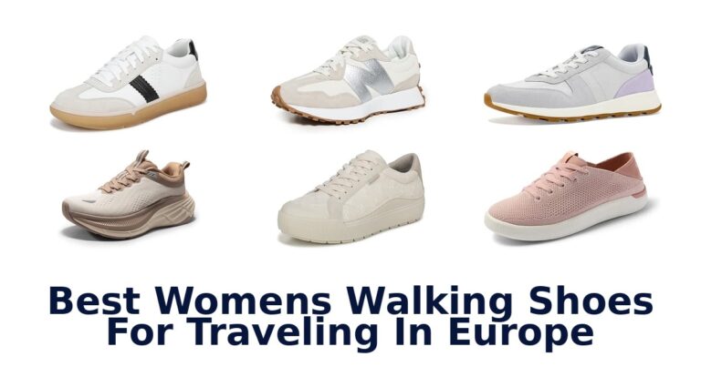 Best Womens Walking Shoes For Traveling In Europe