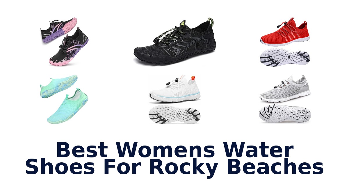 Best Womens Water Shoes For Rocky Beaches