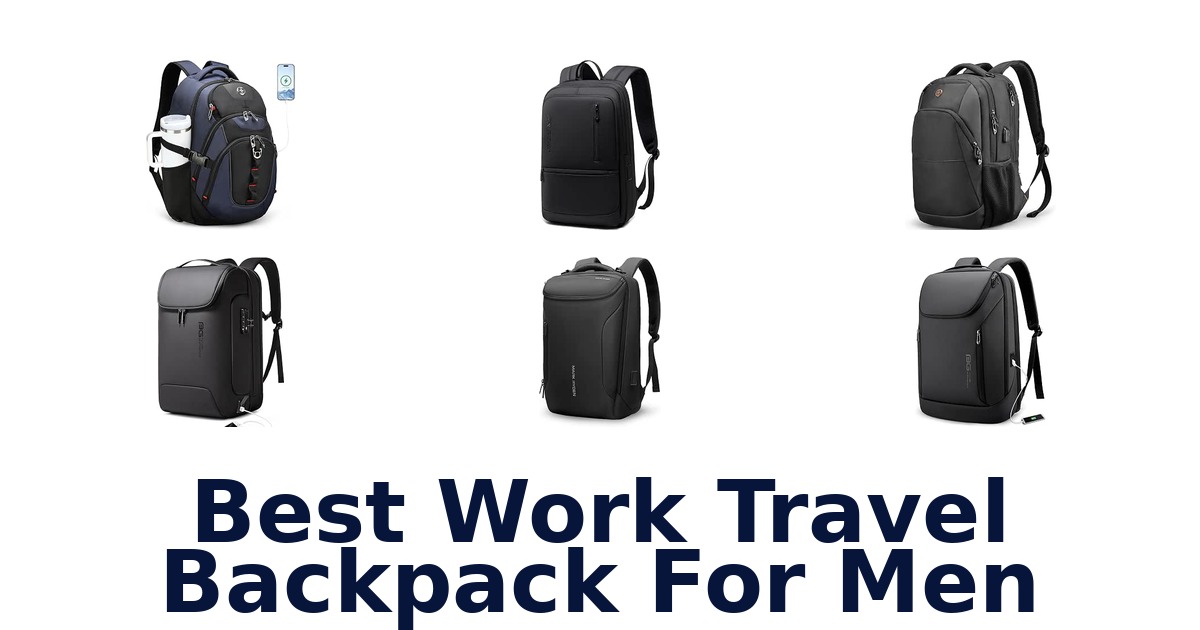 Best Work Travel Backpack For Men