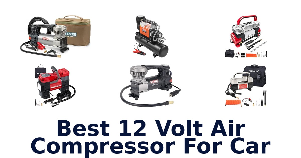 Best 12 Volt Air Compressor For Car
