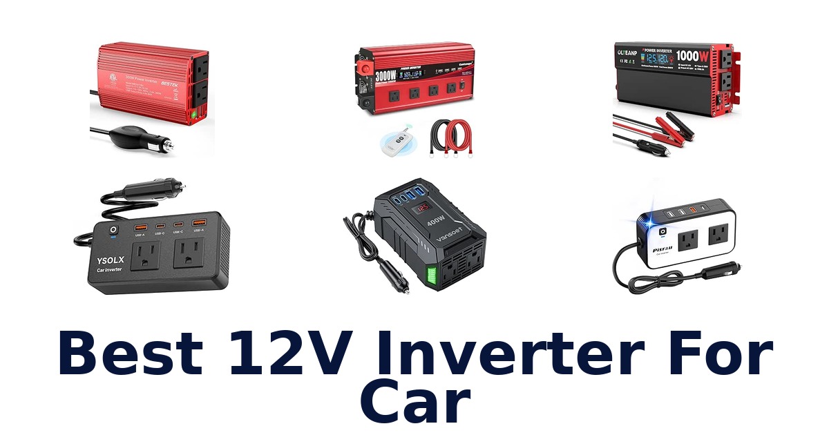 Best 12V Inverter For Car
