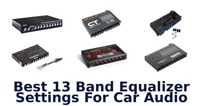 Best 13 Band Equalizer Settings For Car Audio