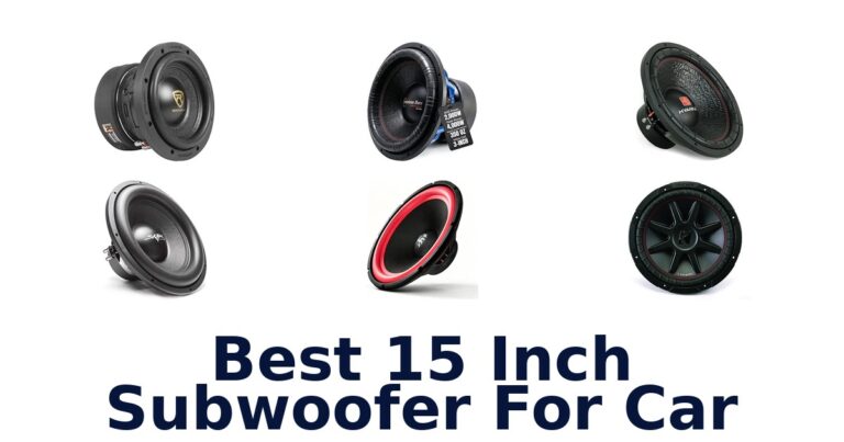 Best 15 Inch Subwoofer For Car