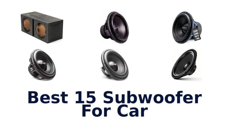 Best 15 Subwoofer For Car