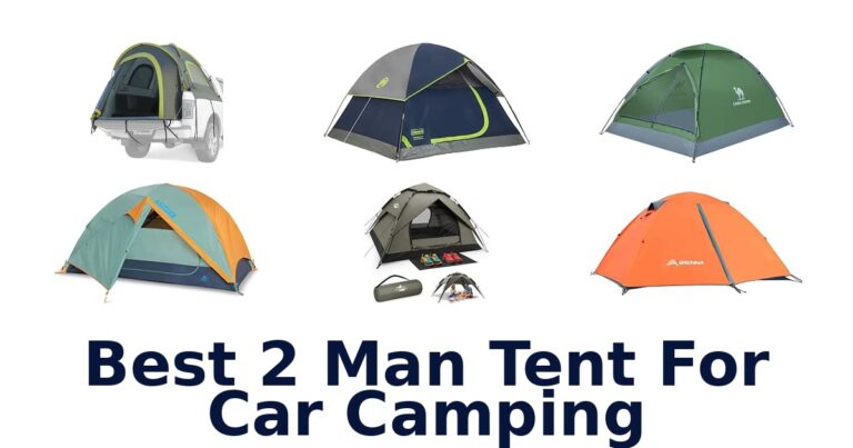 Best 2 Man Tent For Car Camping