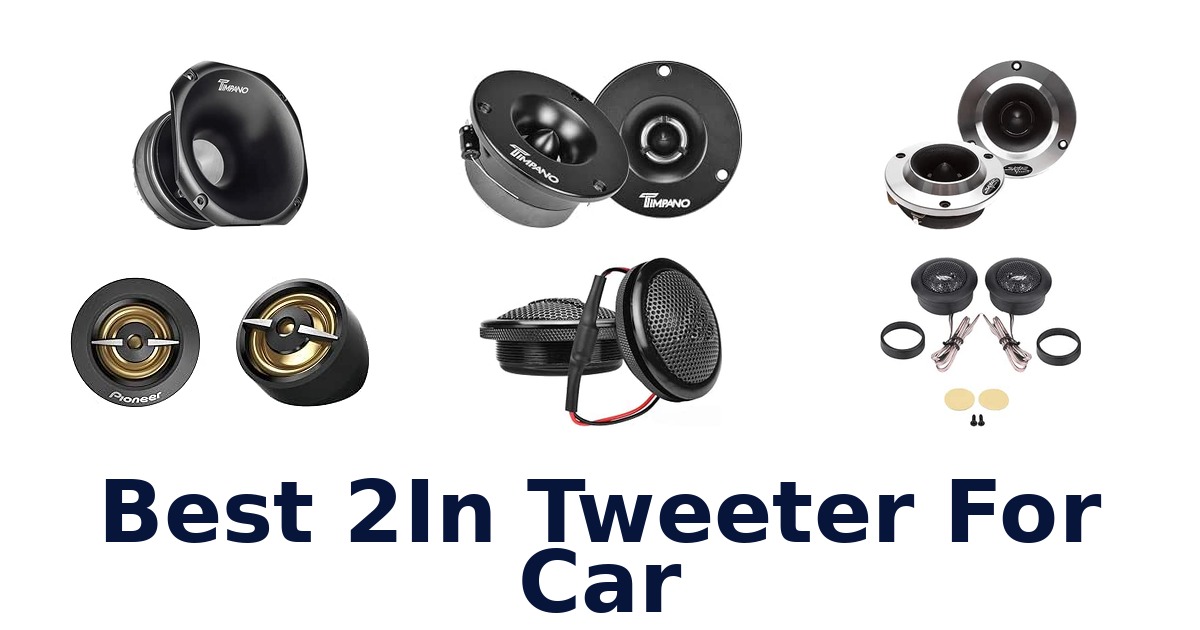 Best 2In Tweeter For Car