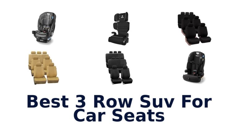 Best 3 Row Suv For Car Seats