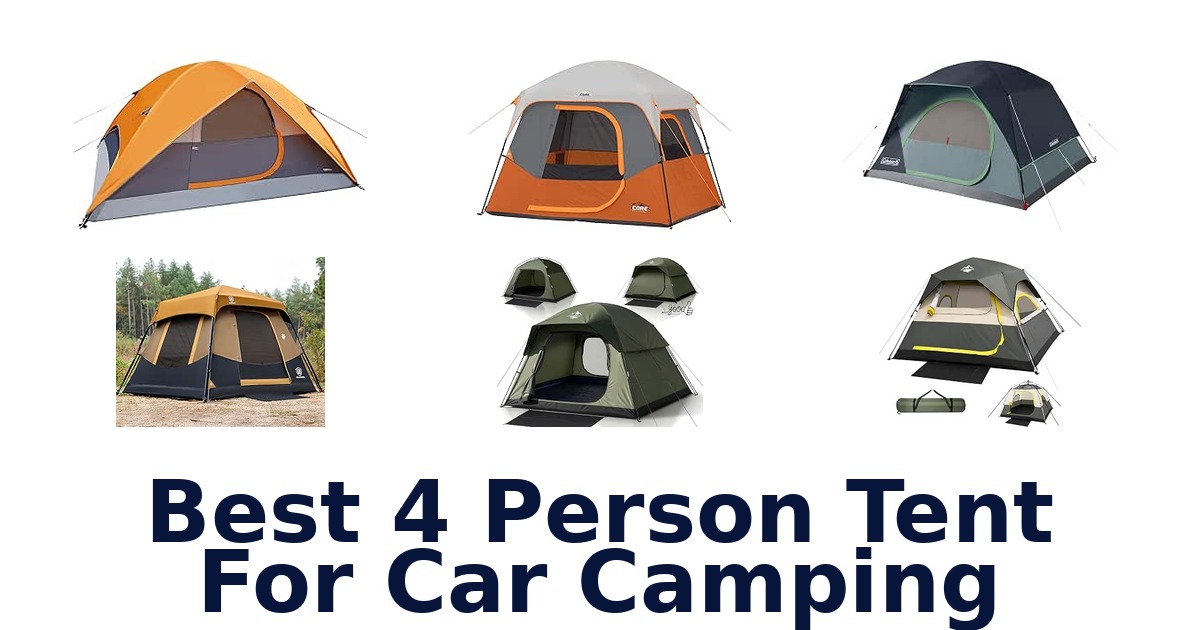 Best 4 Person Tent For Car Camping