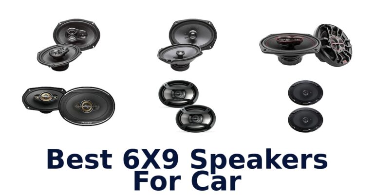 Best 6X9 Speakers For Car