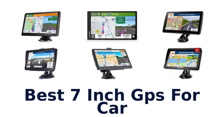 Best 7 Inch Gps For Car