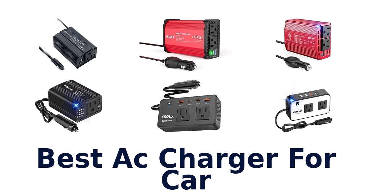 Best Ac Charger For Car