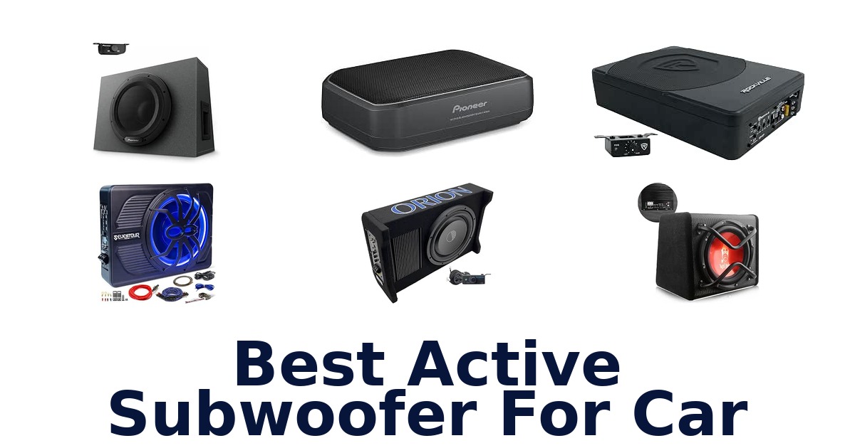 Best Active Subwoofer For Car