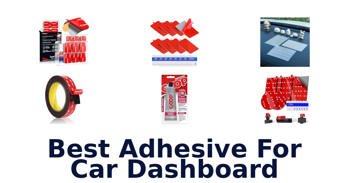 Best Adhesive For Car Dashboard