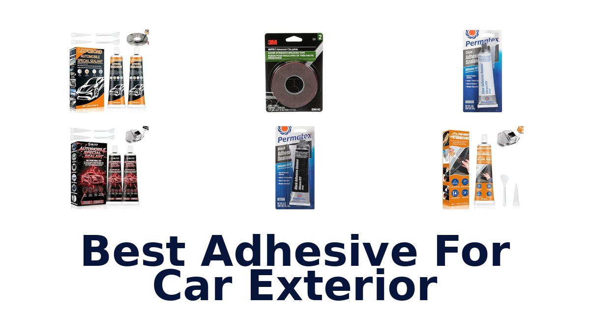 Best Adhesive For Car Exterior