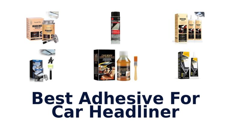 Best Adhesive For Car Headliner