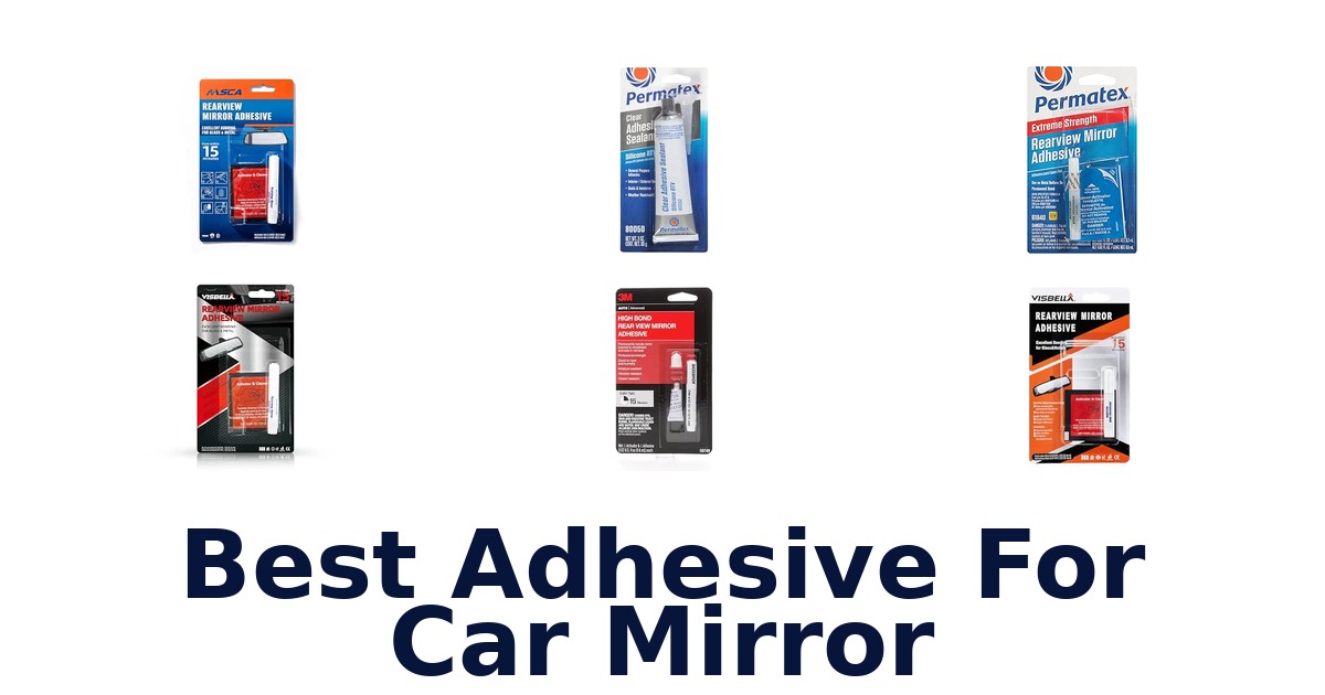 Best Adhesive For Car Mirror