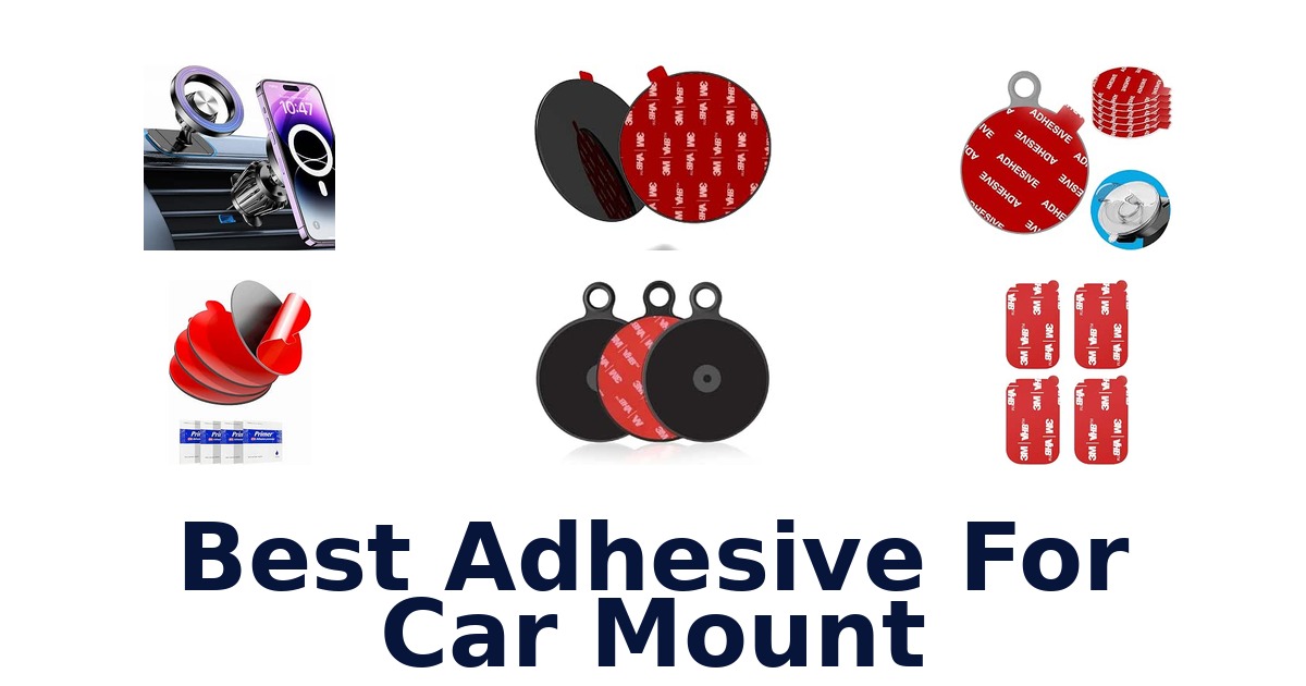 Best Adhesive For Car Mount
