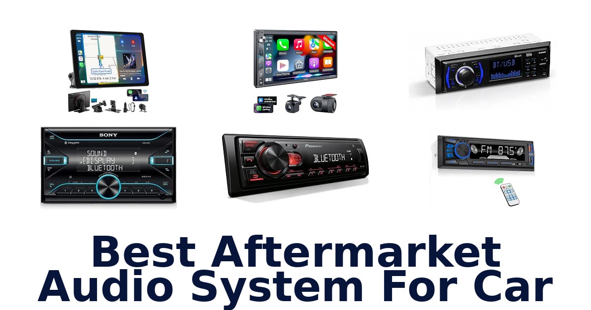 Best Aftermarket Audio System For Car