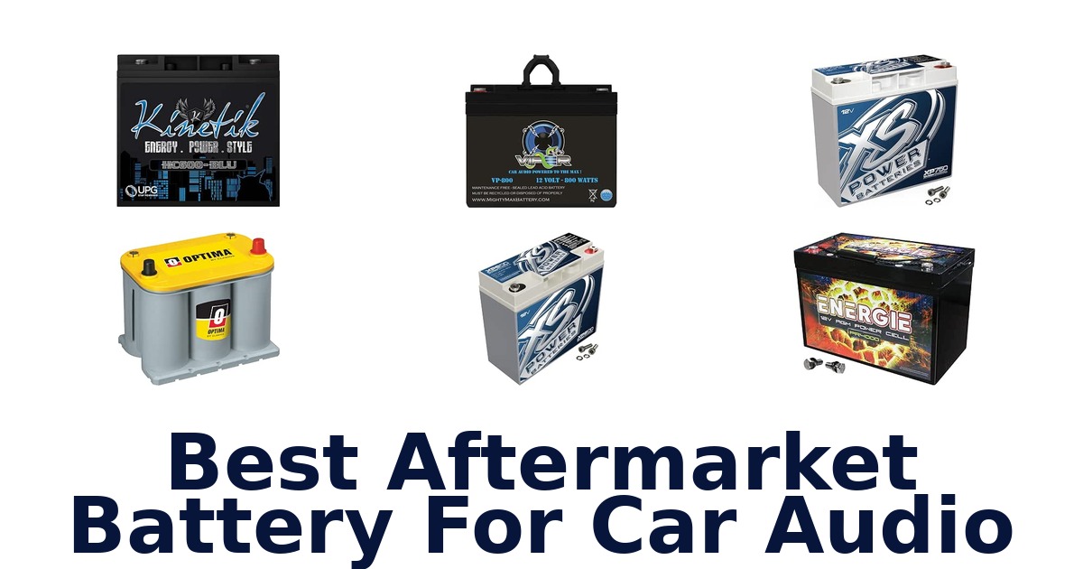 Best Aftermarket Battery For Car Audio