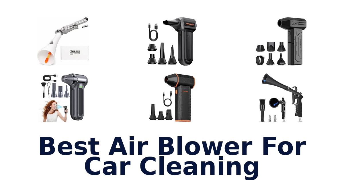 Best Air Blower For Car Cleaning