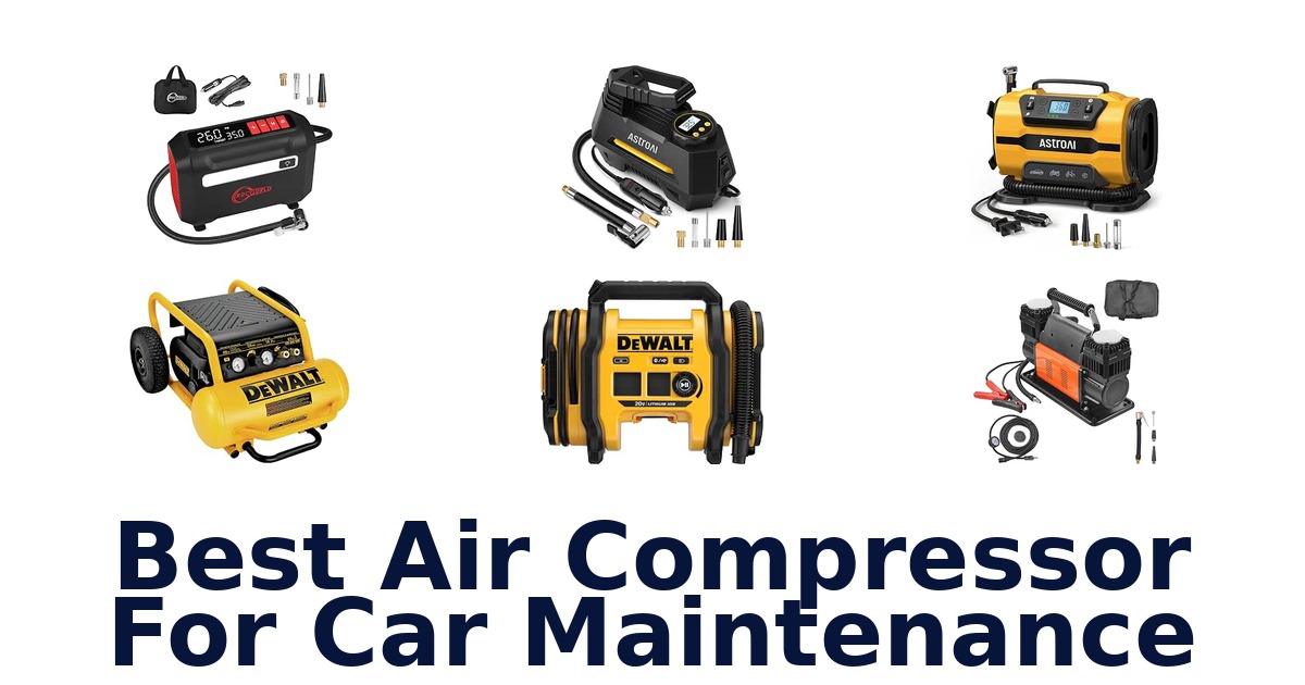 Best Air Compressor For Car Maintenance