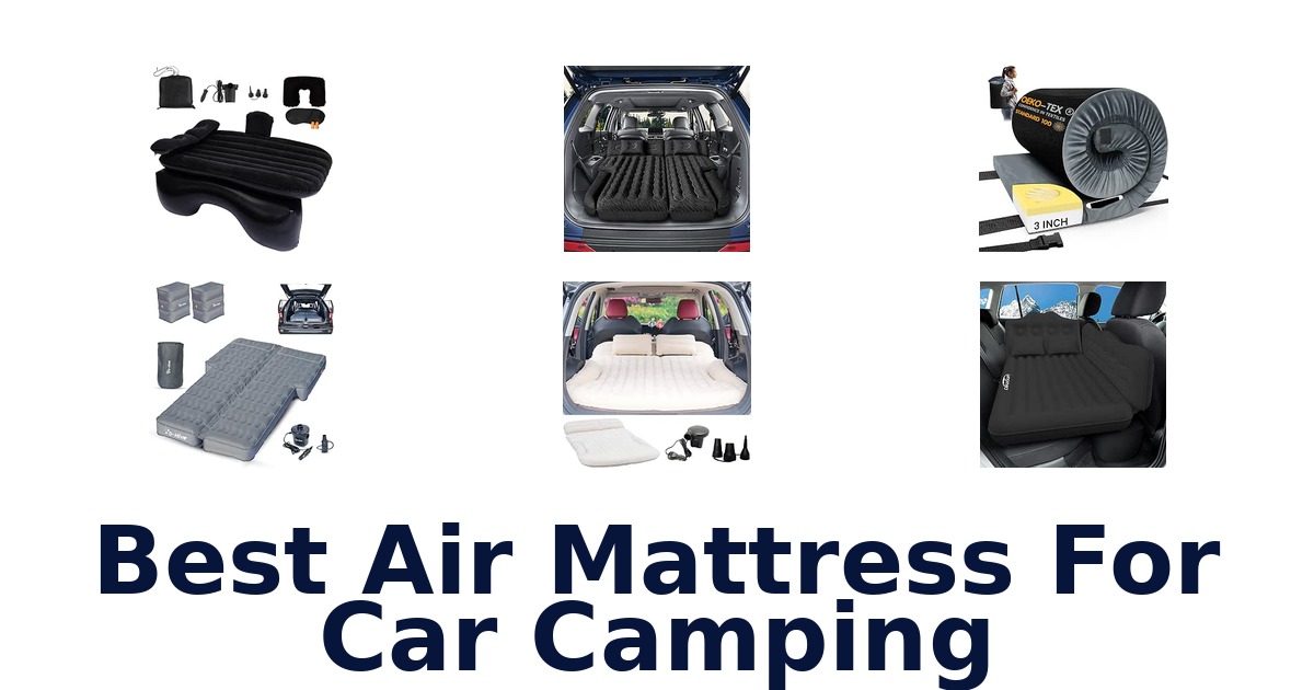 Best Air Mattress For Car Camping