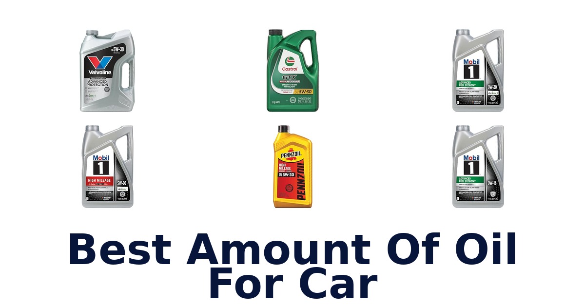 Best Amount Of Oil For Car
