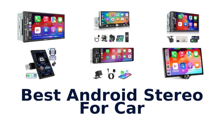 Best Android Stereo For Car